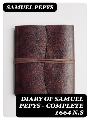 cover image of Diary of Samuel Pepys — Complete 1664 N.S